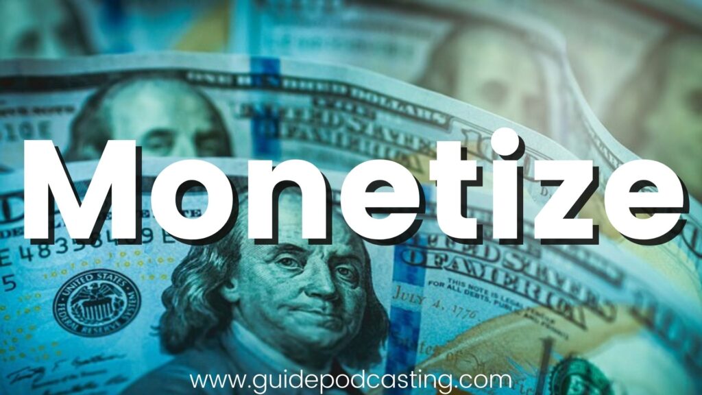 monetize podcast 