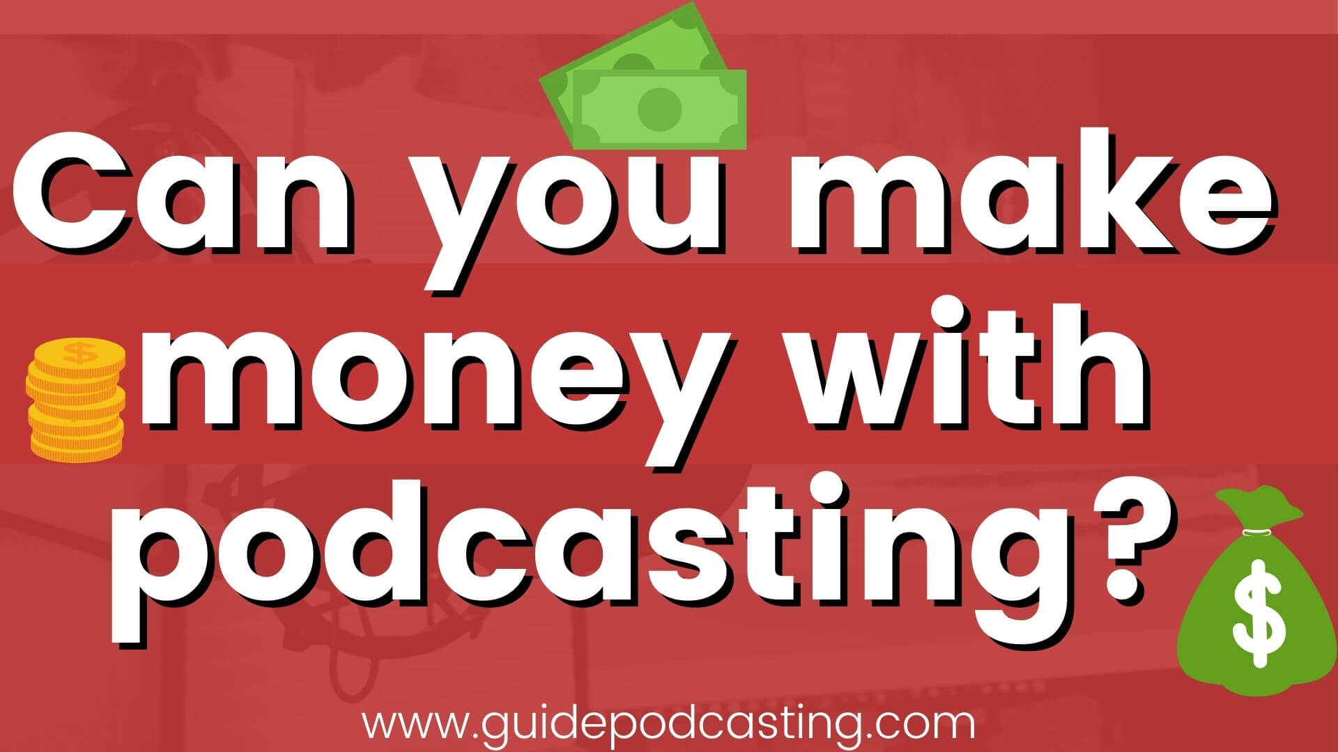 can you make money with podcast