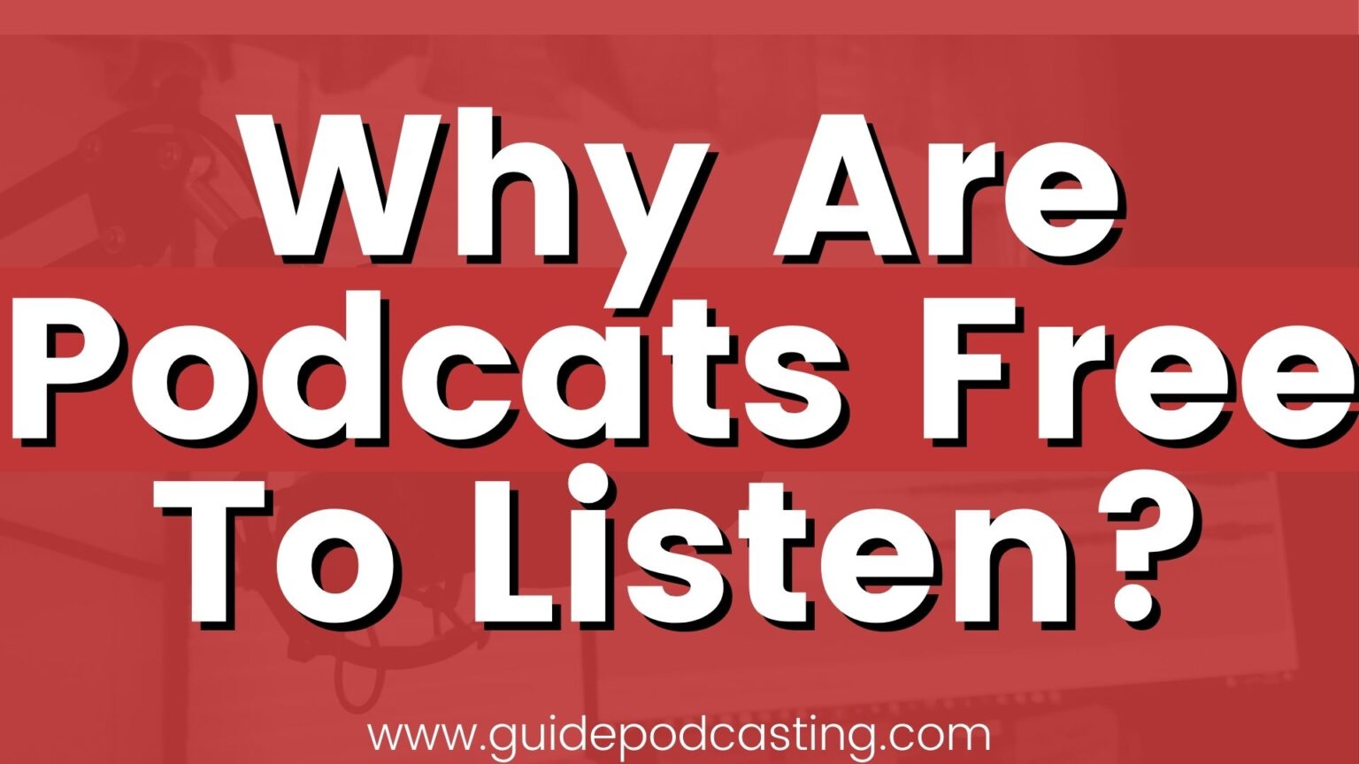 why are podcasts free to listen to? [ 3 ways how podcasters earn money