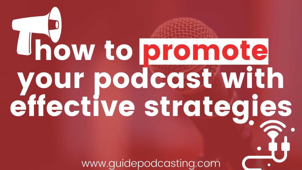 how to promote your podcast